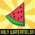 Holy Watermelon