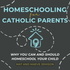 Homeschooling For Catholic Parents