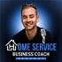 Home Service Business Coach With David Moerman