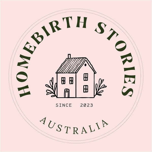 Artwork for Homebirth Stories Australia