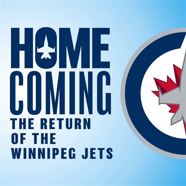 Artwork for Homecoming: The Return of the Winnipeg Jets