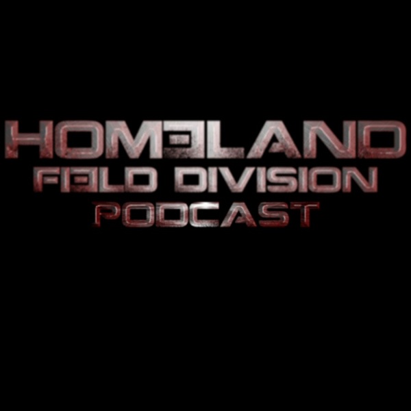 Artwork for Homeland Field Division: A Homeland Podcast