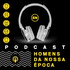 Homens da Nossa Época