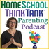 HomeSchool ThinkTank Parenting Podcast: Support for Homeschooling Parents