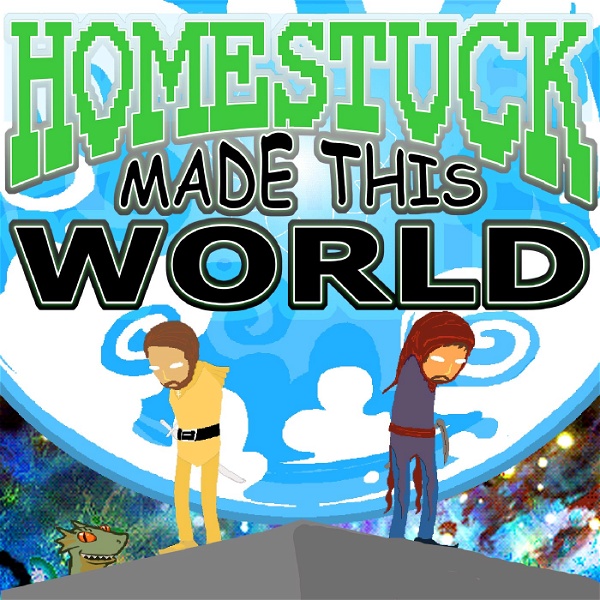 Artwork for Homestuck Made This World