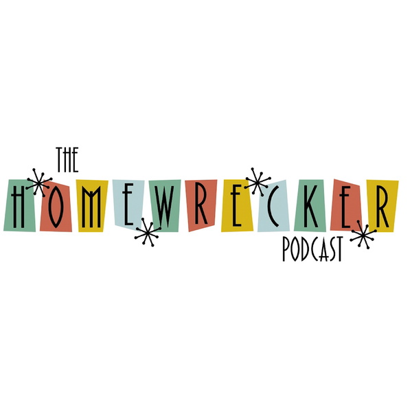 Artwork for The Homewrecker Podcast
