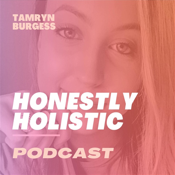 Artwork for Honestly Holistic Podcast