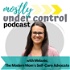 Mostly Under Control Podcast