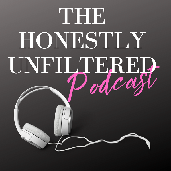 Artwork for The Honestly Unfiltered Podcast