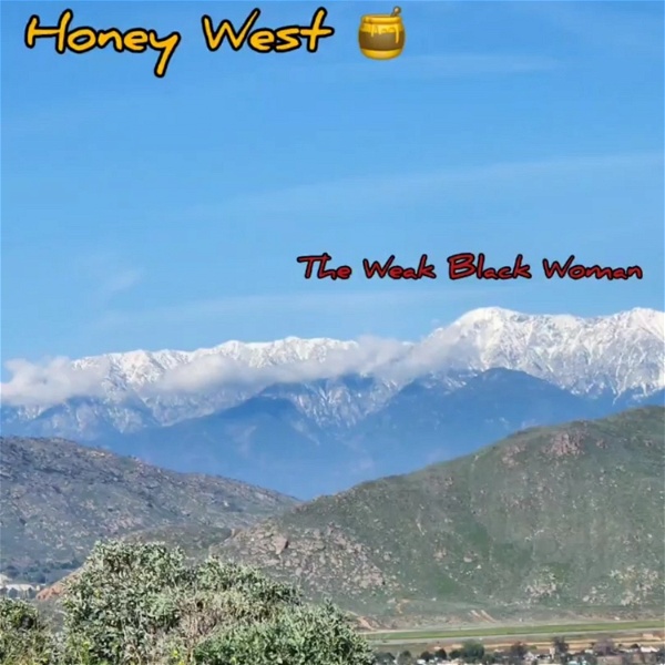 Artwork for HoneyWest THE WEAK BLACK WOMAN