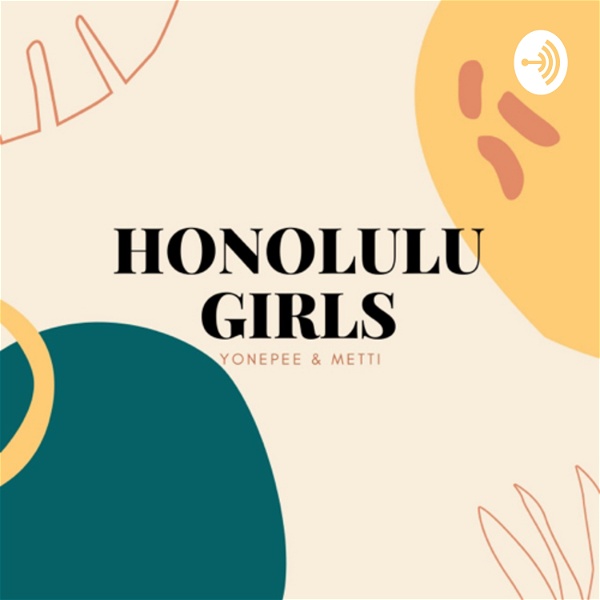 Artwork for HonoluluGirlsTalk-ハワイ在住ガールズトーク〜国際恋愛・海外生活〜