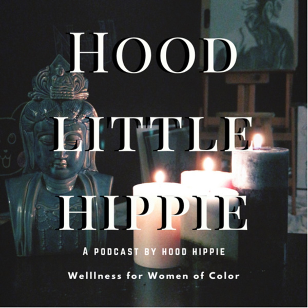 Artwork for Hood Little Hippie Podcast