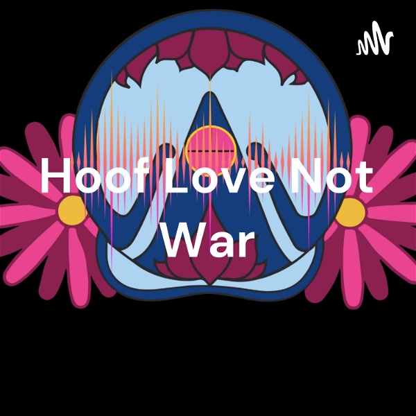 Artwork for Hoof Love Not War: Conversations