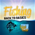 Hook, Line and Sinker - The Back to Basics Fishing Podcast