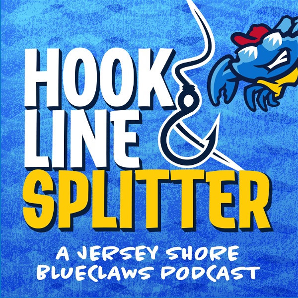 Artwork for Hook Line & Splitter, a Jersey Shore BlueClaws Podcast