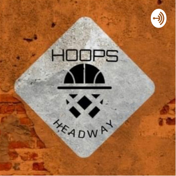 Artwork for Hoops Headway Podcast