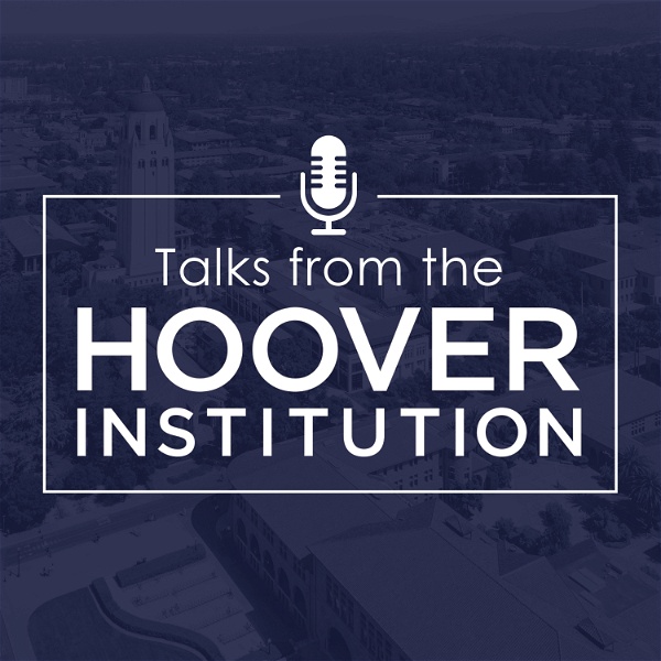 Artwork for Talks from the Hoover Institution
