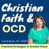 Christian Faith and OCD, Scrupulosity, Intrusive Thoughts, Compulsions, Peace
