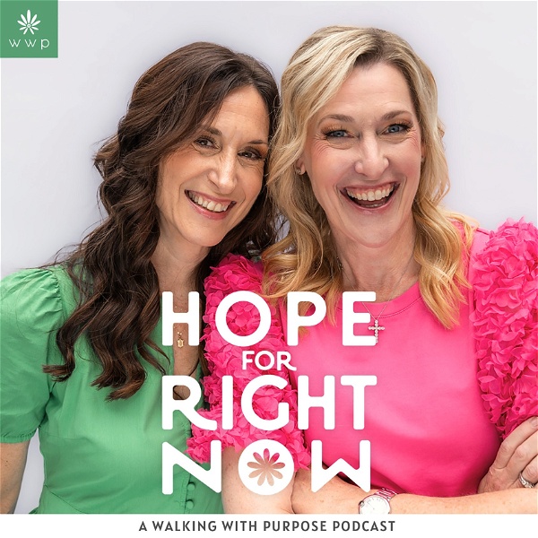 Artwork for Hope for Right Now: A Walking with Purpose Podcast