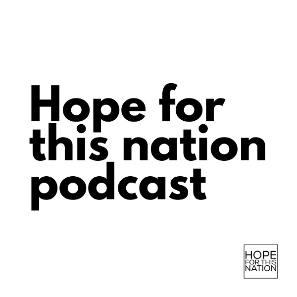 Artwork for Hope for this nation podcast