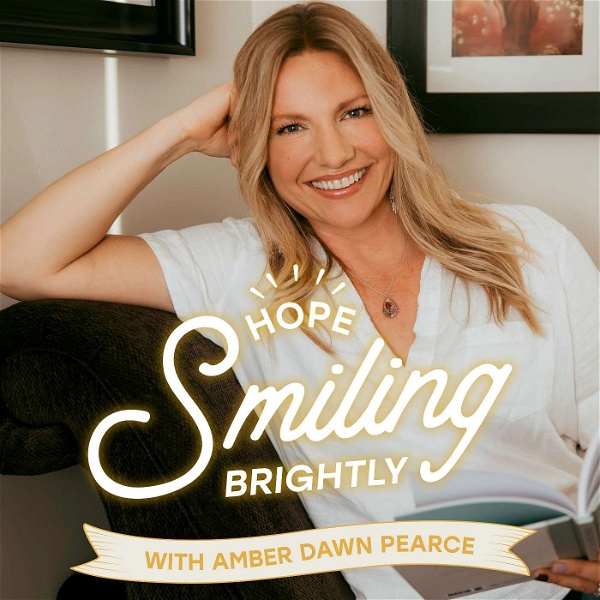 Artwork for Hope Smiling Brightly with Amber Dawn Pearce