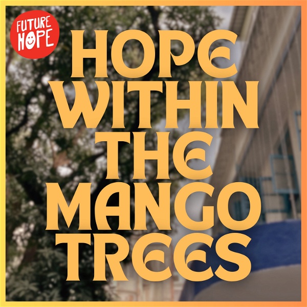 Artwork for Hope Within The Mango Trees