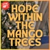 Hope Within The Mango Trees