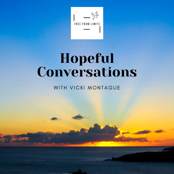Artwork for Hopeful Conversations With Vicki Montague