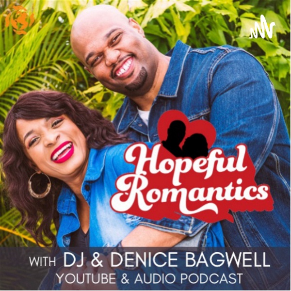 Artwork for Hopeful Romantics with DJ & Denice Bagwell