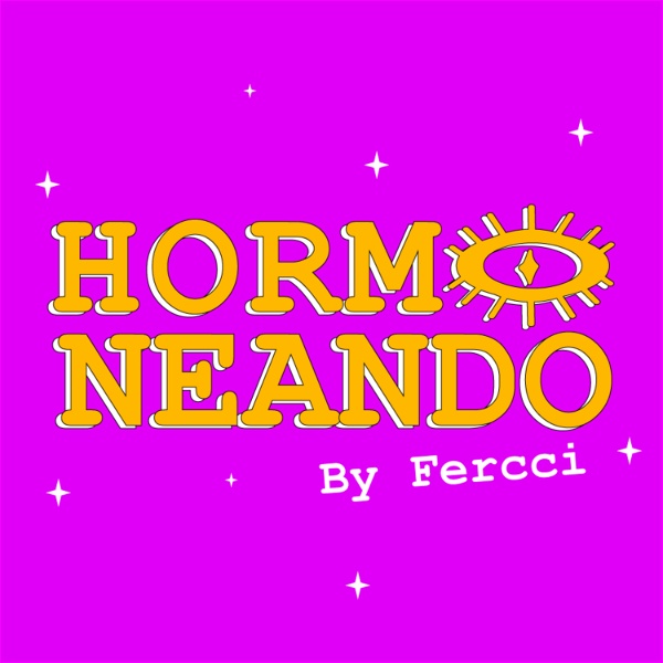 Artwork for Hormoneando Podcast by FERCCI