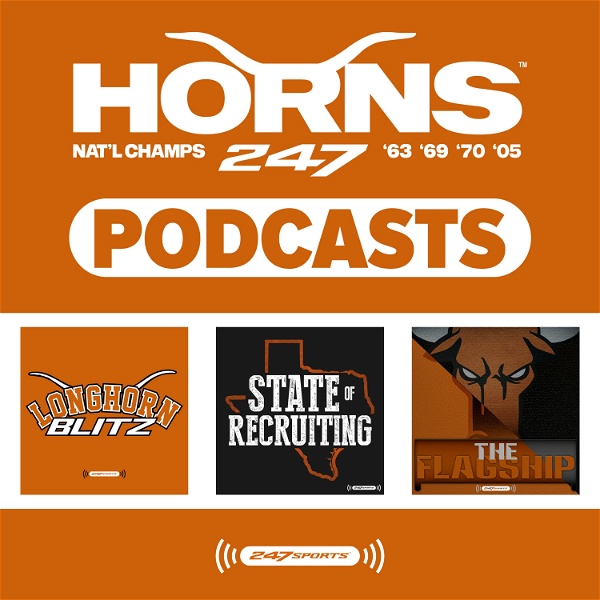 Artwork for Horns247 Podcasts: Longhorn Blitz, The Flagship and State of Recruiting