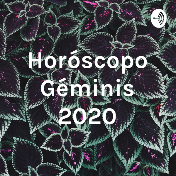 Artwork for Horóscopo Géminis 2020