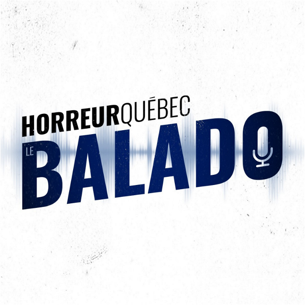 Artwork for Horreur Québec: le balado
