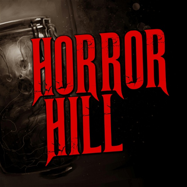 Artwork for Horror Hill: A Horror Anthology and Scary Stories Series Podcast