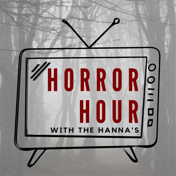 Artwork for Horror Hour with the Hanna's