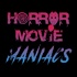 Horror Movie Maniacs