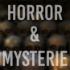 Horror & Mysterie