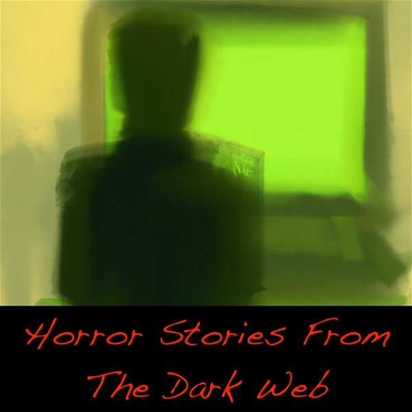 Artwork for Horror Stories From The Dark Web