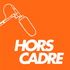 HORS CADRE