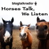 Horses Talk, We Listen