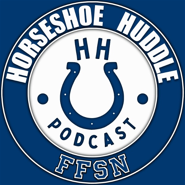 Artwork for Horseshoe Huddle Podcast: An Indianapolis Colts podcast
