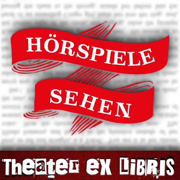 Artwork for Hörspiele sehen – Der Theater ex libris Podcast