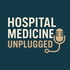 Hospital Medicine Unplugged