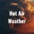 Hot Air Weather