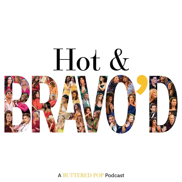 Artwork for Hot & Bravo’d: A Bravo TV Podcast