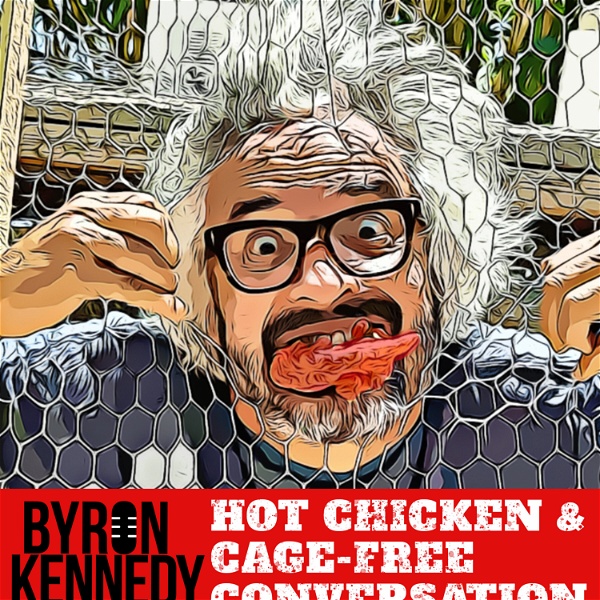 Artwork for Hot Chicken and Cage-Free Conversation