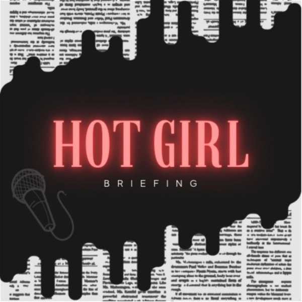 Artwork for Hot Girl Briefing