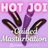 Hot JOI & Guided Masturbation