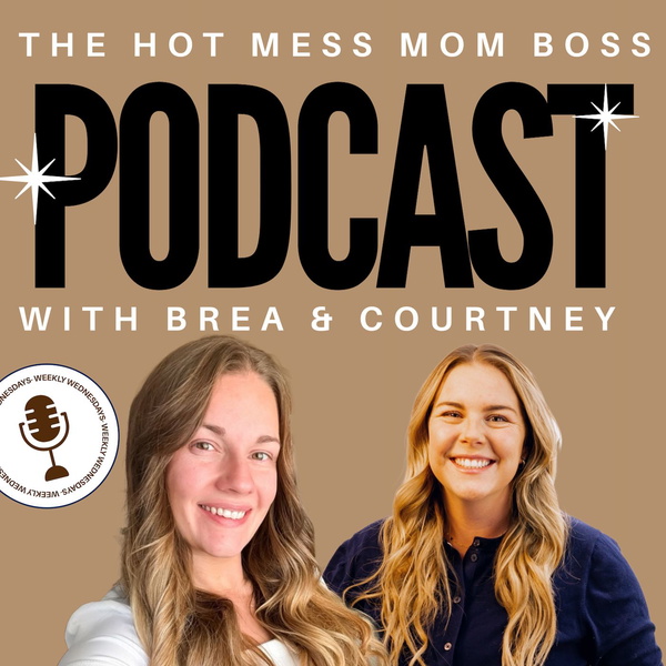 Artwork for Hot Mess Mom Boss Podcast