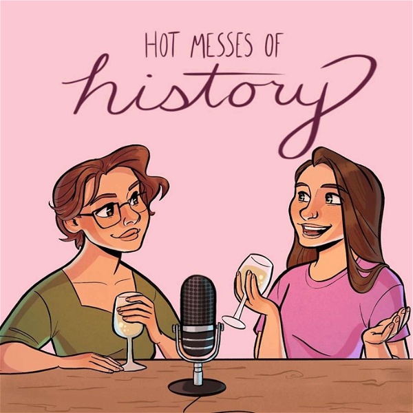 Artwork for Hot Messes of History